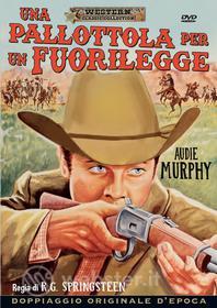 Una Pallottola Per Un Fuorilegge