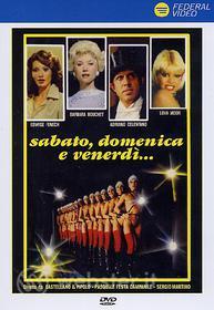 Sabato, domenica e venerdì