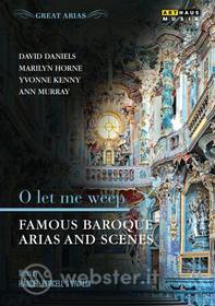 O Let Me Weep. Famous Baroque Arias And Scenes