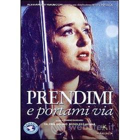 Prendimi e portami via