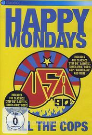 Happy Mondays. Usa '90s: Call the Cops