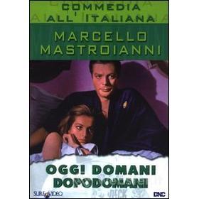 Oggi, domani e dopodomani