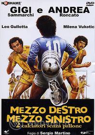 Mezzo destro, mezzo sinistro