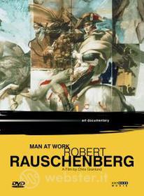 Man at Work. Robert Rauschenberg