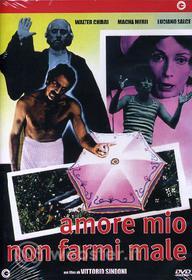 Amore mio non farmi male