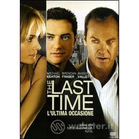 The Last Time. L'ultima occasione