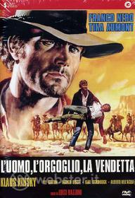 L' uomo, l'orgoglio, la vendetta