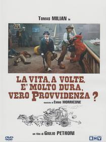 La vita a volte è molto dura, vero Provvidenza?