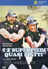 I due superpiedi quasi piatti