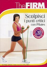 The Firm. Scolpisci i punti critici con Pilates