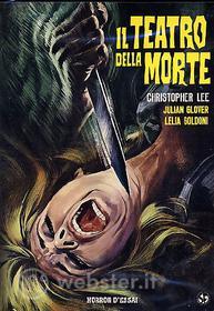 Il teatro della morte. Gli orrori del teatro della morte