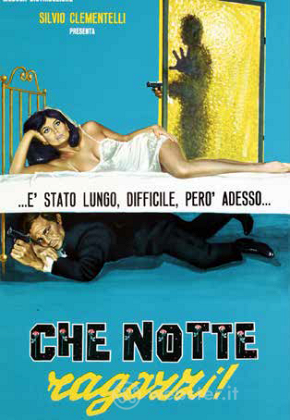 Che Notte, Ragazzi!