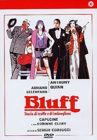 Bluff, storia di truffe e di imbroglioni