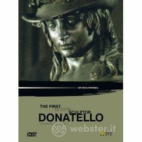 Donatello. The First Modern Sculptor