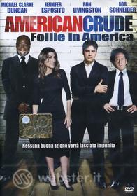 American Crude. Follie in America