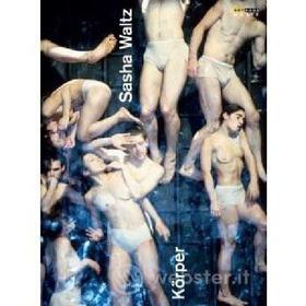 Sasha Waltz. Körper