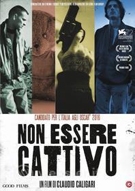 Non essere cattivo