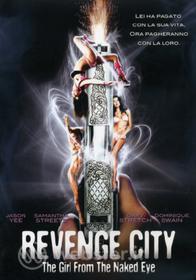 Revenge City. The Girl From The Naked Eye