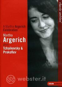 Martha Argerich plays Prokofiev & Tchaikovsky