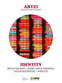 Art21. Art In The 21st Century. Identity