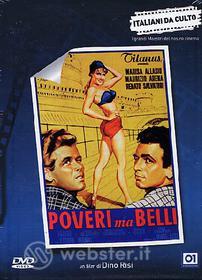 Poveri ma belli