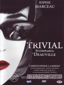Trivial - Scomparsa A Deauville