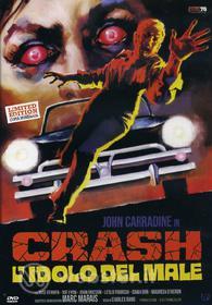 Crash, l'idolo del male