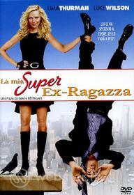 La mia super ex-ragazza