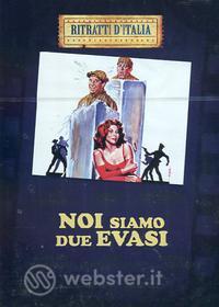 Noi siamo due evasi