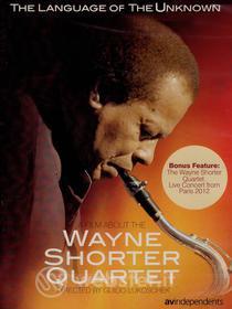 The Language of the Unknown. A Film about the Wayne Shorter Quartet