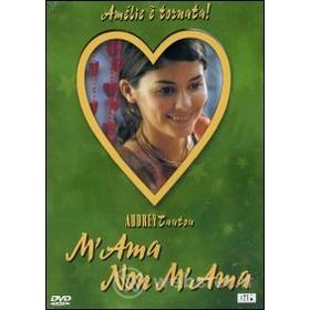 M'ama, non m'ama ...