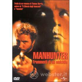 Manhunter. Frammenti di un omicidio
