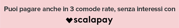 Paga in 3 rate senza interessi con Scalapay!